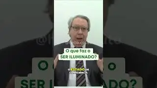 O que faz o Ser Iluminado? #heliocouto
