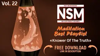 [FREE DOWNLOAD] Best Meditation Music Vol. 22 - Knower of the truth [ NO COPYRIGHT ]