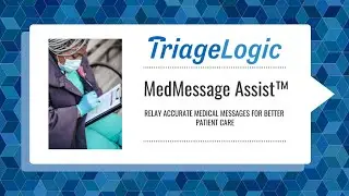MedMessage Assist&trade; - Relaying Medical Messages Accurately