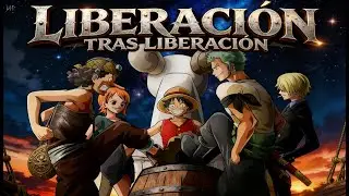 ONE PIECE | LIBERACI&Oacute;N TRAS LIBERACI&Oacute;N | Cada isla y cada Nakama salvado por Luffy (East Blue)