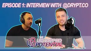 Building a Brand: The Interview with @DRYPT.CO - THE UNTAPPED POTENTIAL PODCAST EP. 1