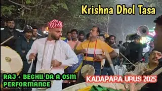 Kadapara Urus 2025 || Raj & Bechu Da 🔥 performance 🎹🥁 || Krishna dhol tasa 
