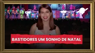 Bastidores de Um Sonho de Natal