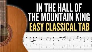 In the Hall of the Mountain King Easy Fingerstyle Tab | Beginner Classical Guitar