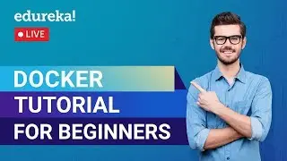 Docker Tutorial For Beginners | What is Docker? | DevOps Training | Edureka | DevOps Live - 3