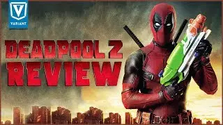 Deadpool 2 Spoiler Free Review