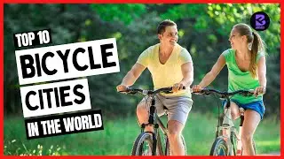 Top 10 Most Bicycle-Friendly Cities in the World, 2022 #top10 #latest #countries #cycle