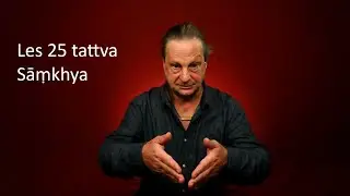 Les 25 tattva du Sāṃkhya ǀ Yogasūtra & Sāṃkhya