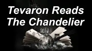 Tevaron Reads: The Chandelier