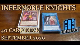 Infernoble Knights Assemble! Insane 40 Card Deck Profile! (September 2020)
