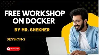 Бесплатный мастер-класс по Docker — Сессия 02 | Ashok IT.