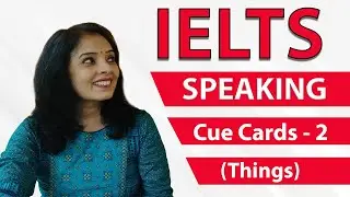 IELTS Speaking with Cue Cards for Band 7 Score | IELTS Speaking about THINGS | Letstute English