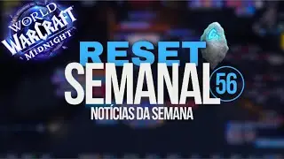Reset Semanal 56 - Novidades no Midnight, Healers sem Interrupt, Nova Conquista e Remix