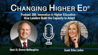 Innovation in Higher Education: How Leaders Build the Capacity to Adapt