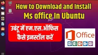 How to install MS Office in Ubuntu Operating System #UbuntuMSOffice