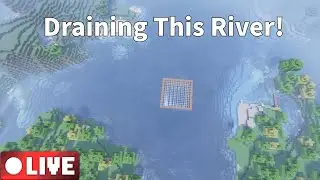 🔴Live🔴Draining a river on my 1700 day (Minecraft forever world)