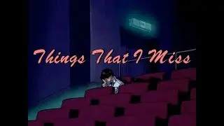 Things That I Miss // awfultune (Lyrics)