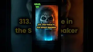 313, The Voice in the Smart Speaker #creepy #horrorshorts #horrorstories
