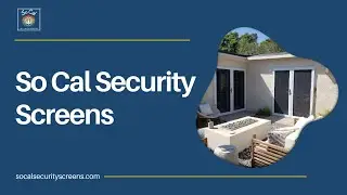 So Cal Security Screens -  Security Screen Doors Menifee, CA | Residential Security | Fly Screens