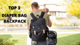 TOP 3: Best Diaper Bag Backpack on Amazon 2021 | for Baby Boys and Girls