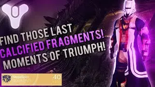 Destiny - How to Find Those Last Calcified Fragments! Year 2 Moments of Triumph. EXCLUSIVE REWARDS