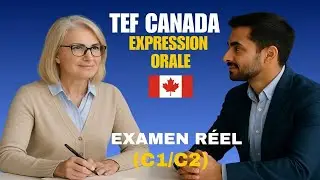 TEF CANADA ORAL EXPRESSION &ndash; SIMULATION AND ANSWERS C1/C2
