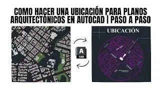 Plano de ubicación en AutoCAD explicado fácil y rápido