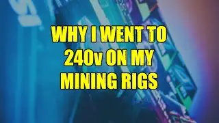 Why i went to 240v on my mining rigs.