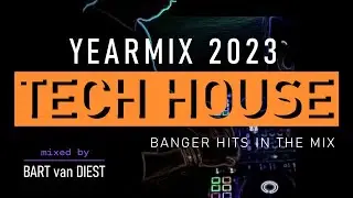 Tech House 2023 Yearmix 📀 Nonstop clubbanging Hits mixed by BART van DIEST