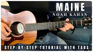 Maine Noah Kahan Guitar Lesson with Tabs (Includes Full Intro)