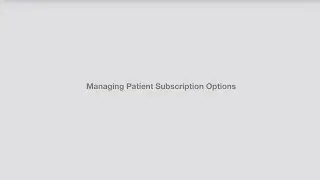 Managing Patient Subscription Options