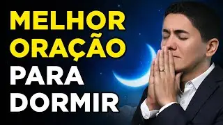 PODEROSA ORAÇÃO NOTURNA para UM SONO PROFUNDO - Sons da Natureza Relaxantes de Madrugada