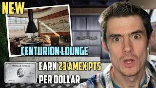 Открытие НОВОГО зала Centurion Lounge + ЗАРАБАТЫВАЙТЕ 23 балла Amex за каждый доллар
