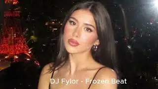 DJ Fylor -  Frozen Beat Exclusive 2025