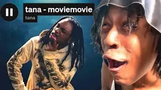 This Tana Song Was A MOVIE.. [Tana - Movie Movie]