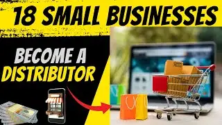 ✅18 Small BUSINESSES To Be a DISTRIBUTOR 💸 START Your Profitable Business