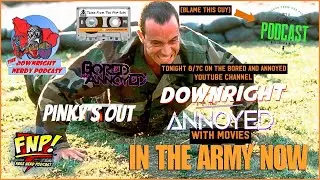 Downright Annoyed with Movies | In the Army Now (1994)