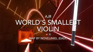 Beat Saber Custom Map: World's Smallest Violin (AJR) [Easy] - Map by Noveliniel