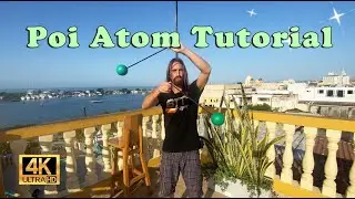 Poi Atom Tutorial - Advanced Corkscrew Variation