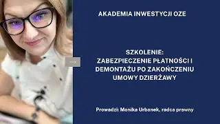 Szkolenie: Zabezpieczenie płatności i demontażu po zakończeniu umowy dzierżawy OZE