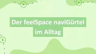 feelSpace naviG&uuml;rtel: selbstbewusst und eigenst&auml;ndig als blinde Person durch den Alltag
