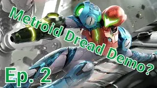 I Quit! Metroid Dread Demo Gameplay (Part 2)