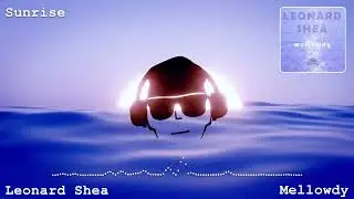 SUNRISE FROM THE CD MELLOWDY BY LEONARD SHEA - LEONARD SHEA MUSIC