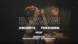 Anchietx, Ferrugem - Djavan | IssoQue&Eacute;SomDeRap
