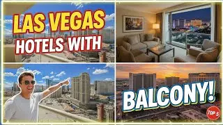 Best Las Vegas Strip Hotels With Balcony (Verified Rooms)