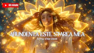 ✨ ABUNDENȚA ESTE STAREA MEA ✨ | Cântec de Manifestare • Afirmații Pozitive • Energie Feminină