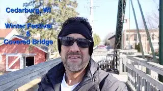 Cedarburg WI - Winter Festival walk thru and Covered Bridge