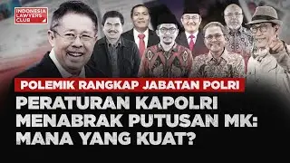[FULL] POLEMIK RANGKAP JABATAN POLRI // PERATURAN KAPOLRI MENABRAK PUTUSAN MK: MANA YANG KUAT?