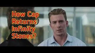 How Cap Returns All The Infinity Stones?? Explained in Hindi(Spoilers)
