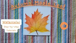 Autumn Maple Leaf - Watercolor Painting Step-by-Step Beginners Tutorial